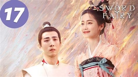 Eng Sub Sword And Fairy 1 Ep17 又见逍遥 He Yu Yang Yutong Youtube