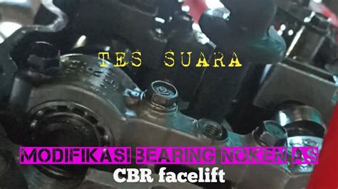 Modifikasi Bearing Noken As Cbr Yang Masih Ragu Silahkan Simak Video