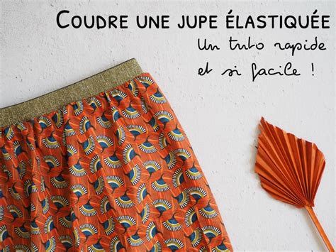 Coudre une jupe avec élastique La méthode la plus facile et la plus