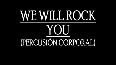 We will rock you Percusión corporal YouTube