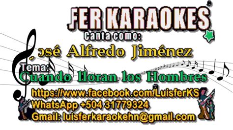 José Alfredo Jiménez Cuando lloran los Hombres Karaokes demos YouTube