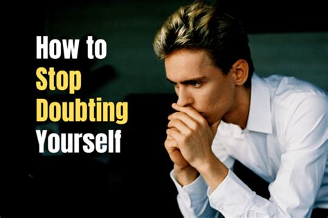 7 Effective Methods How To Stop Self Doubt And Move Forward