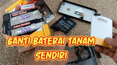 Cara Mengganti Baterai Tanam Sendiri Xiaomi Redmi 5a 4a 4x 3a YouTube