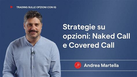 Strategie Su Opzioni Naked Call E Covered Call YouTube