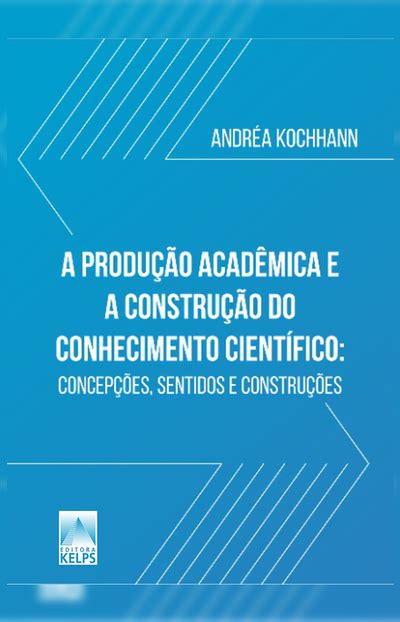 Bookplay A ProduÇÃo AcadÊmica E A ConstruÇÃo Do Conhecimento CientÍfico