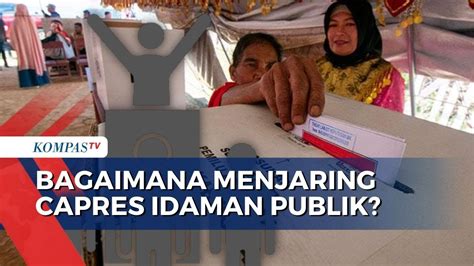 Sudah Tepatkah Cara Partai Politik Menjaring Capres Idaman Publik