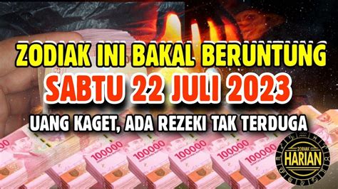 ZODIAK YANG BERUNTUNG HARI SABTU 22 JULI 2023 LENGKAP DAN AKURAT YouTube