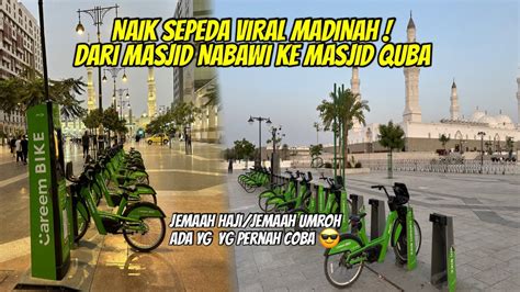 Naik Sepeda Viral Dari Masjid Nabawi Ke Masjid Quba Youtube