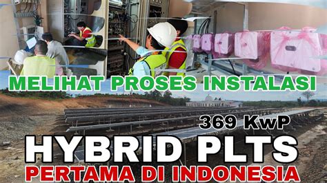 Jalan Jalan Ke Proses Instalasi PLTS Hybrid Ground Mounted Solar PV