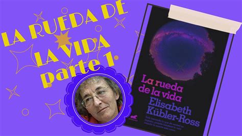 INICIO La Rueda de la Vida E Kübler Ross clubdelectura lectura