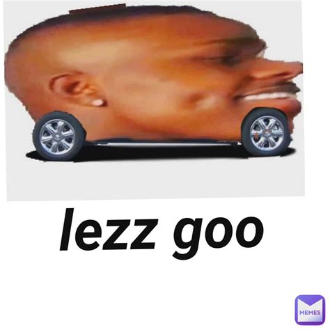 Lezz Goo Sikboss3 Memes