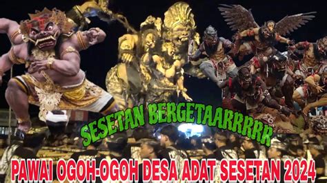 SESETAN BERGETARRRR DI MALAM PENGERUPUKAN PAWAI OGOH OGOH DESA ADAT