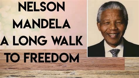 Nelson Mandela A Long Walk To Freedom Class Ncert By Ignited Minds