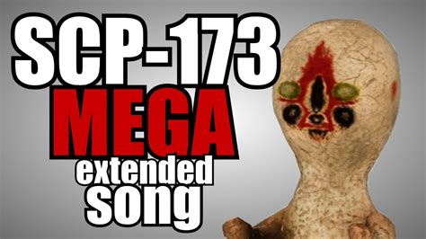 SCP 173 The Sculpture MEGA Extended Song YouTube