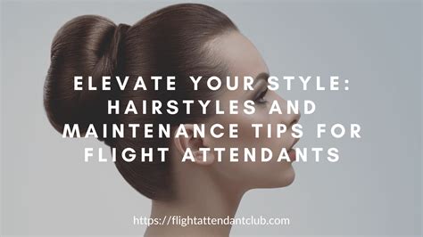 Elevate Your Style: Hairstyles and Maintenance Tips for Flight ...