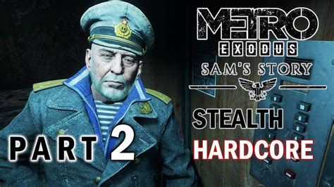 Metro Exodus Sams Story Dlc Stealth Hardcore Gameplay Part Captain