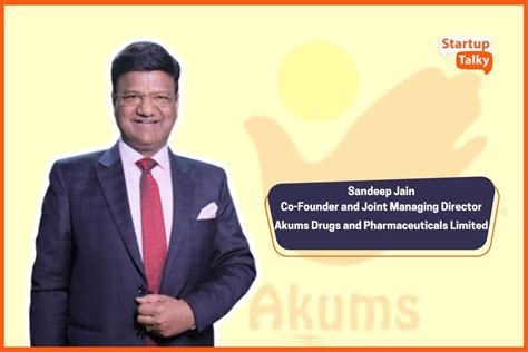 Sandeep Jains Journey Leading Akums In Pharma Industry