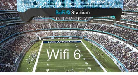 Sofi Stadium Installed With Next Gen Wi Fi 6 For The Nfl Fans Mirror