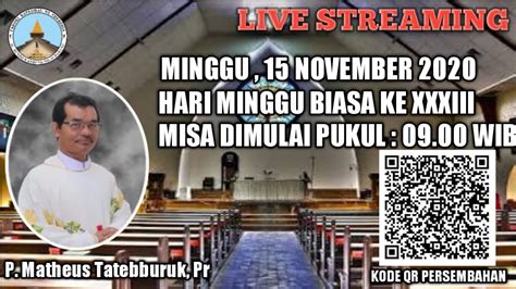 Live Perayaan Ekaristi Hari Minggu Biasa Xxxiii 15 10 2020 Misa Ke