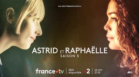 Astrid Et Rapha Lle Du Eptembre Les Pisodes De Vendredi