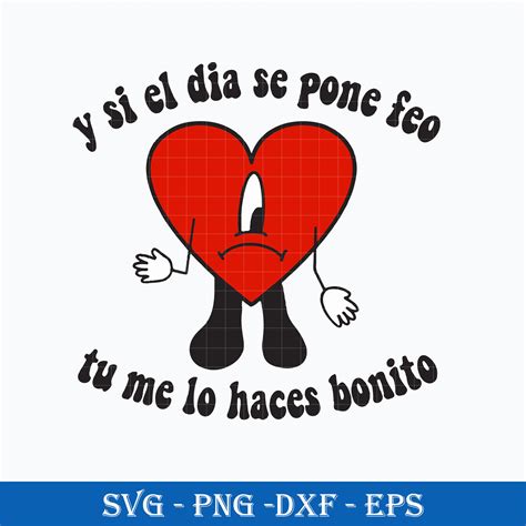 Y Si El Dia Se Pone Feo Tu Me Lo Haces Bonito SVG Heart Bun Inspire