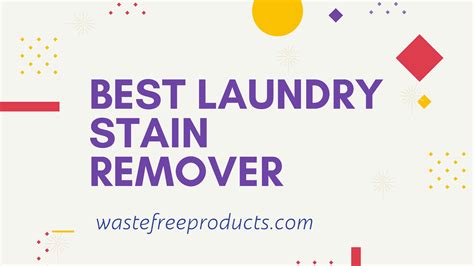 Best laundry stain remover - Waste Free Products