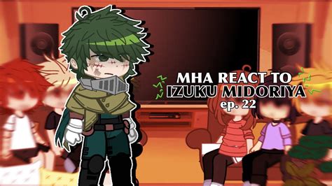 Mha Reacts To Izuku Midoriya 🥦 Ep22 11 Youtube