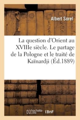 La Question D Orient Au Xviiie Si Cle Le Partage De La Pologne Et Le