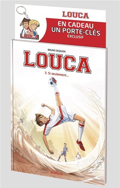 Louca Avec Porte Cl S Tome Pack Album T Coupe Du Monde De