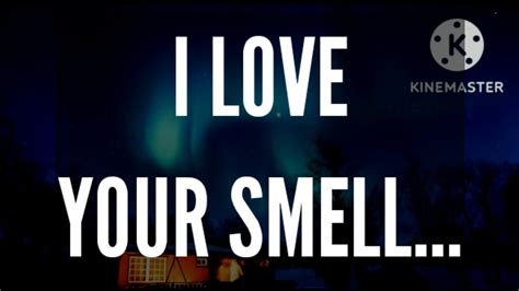 I Love Your Smell My Beautiful Women 👩‍ ️‍👨🦋 ️💌💘😘 Youtube