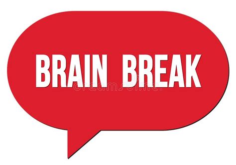 Brain Break Text On Rectangle Speech Bubble Sign Stock Illustration