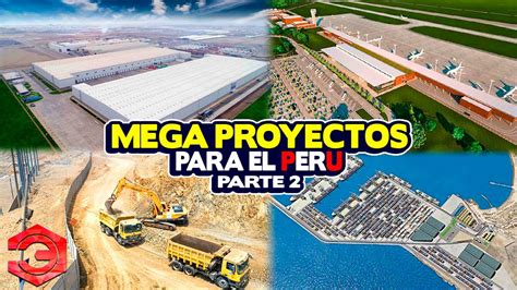 Mega Proyectos para el Perú 2022 Parte 2 YouTube