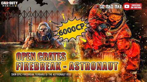 New Open Crates Firebreak Astronaut Call Of Duty Mobile For Cp