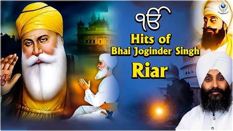 Hits Of Bhai Bhai Joginder Singh Riar Non Stop Kirtan Kirtan