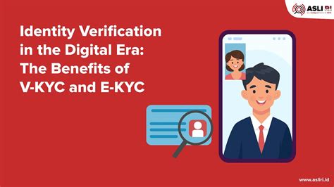 Identity Verification In The Digital Era The Benefits Of V Kyc And E