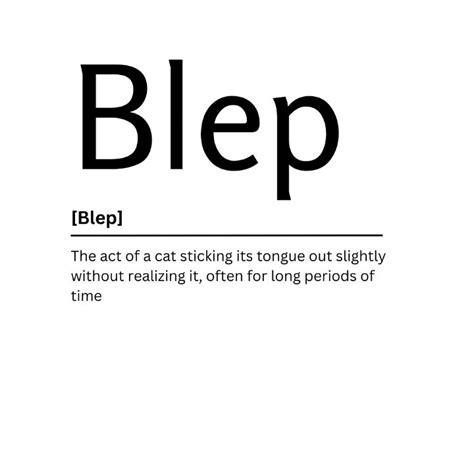 Blep Dictionary Definition Kaigozen Digital Art And Ai Humor And Satire Signs And Sayings Artpal