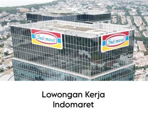 Indomaret Group Butuh Tamatan Sma Smk Dan Sarjana Untuk Mengisi