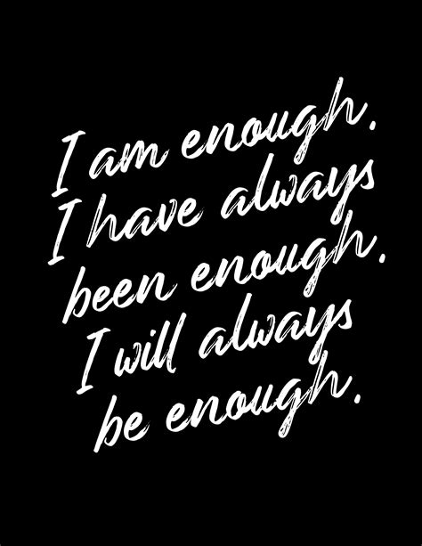 I Am Enough Inspirational Affirmation Quote Affirmation Quotes