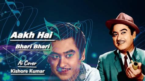 Ankh Hai Bhari Bhari Cover Kumar Sanu Kishore Kumar Ai Cover Song Ai Version Youtube