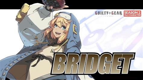 Bridget Joins The Battle In Guilty Gear Strive Season Pass 2 Is