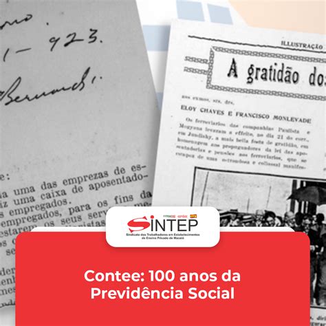 Contee 100 anos da Previdência Social SINTEP