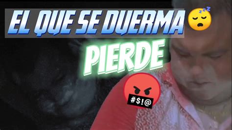 El Que Se Duerma Pierde Se Puso MANCHADO YouTube