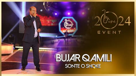 Bujar Qamili Sonte O Shok Live Event Youtube