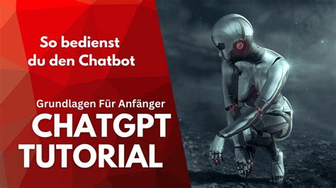 ChatGPT Tutorial für Anfänger So bedienst du den Chatbot in Deutsch