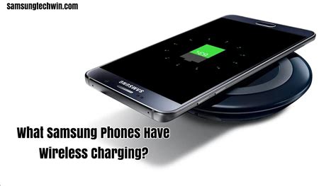 What Samsung Phones Have Wireless Charging? [Updated March 2023]