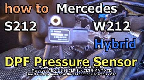 How To Replace DPF Pressure Sensor Mercedes W212 S212 E300 E400 Hybrid