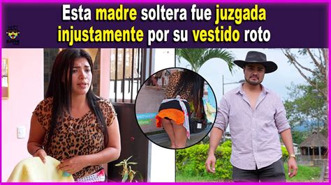 Esta Madre Soltera Fue Juzgada Injustamente Por Su Vestido Roto Youtube