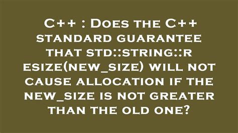 C Does The C Standard Guarantee That Std String Resize New Size