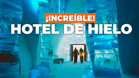 Hotel de Hielo en Quebec Hotel de Glace Canadá 6 YouTube