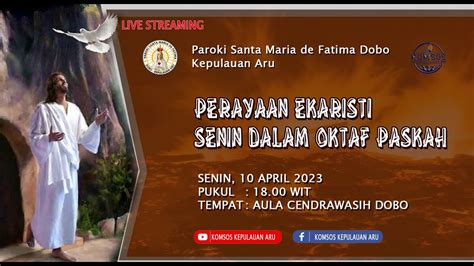 Perayaan Ekaristi Senin Dalam Oktaf Paskah Paskah Ii Youtube